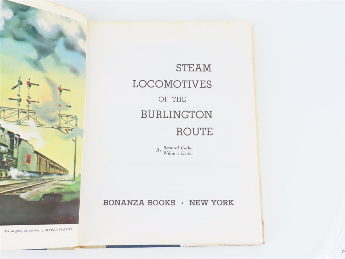 Steam Locomotives Of The Burlington Route by Corbin &amp; Kerka ©1960 HC Book