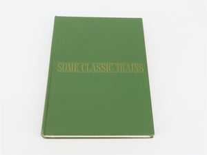 Some Classic Trains by Arthur D. Dubin ©1973 HC Book