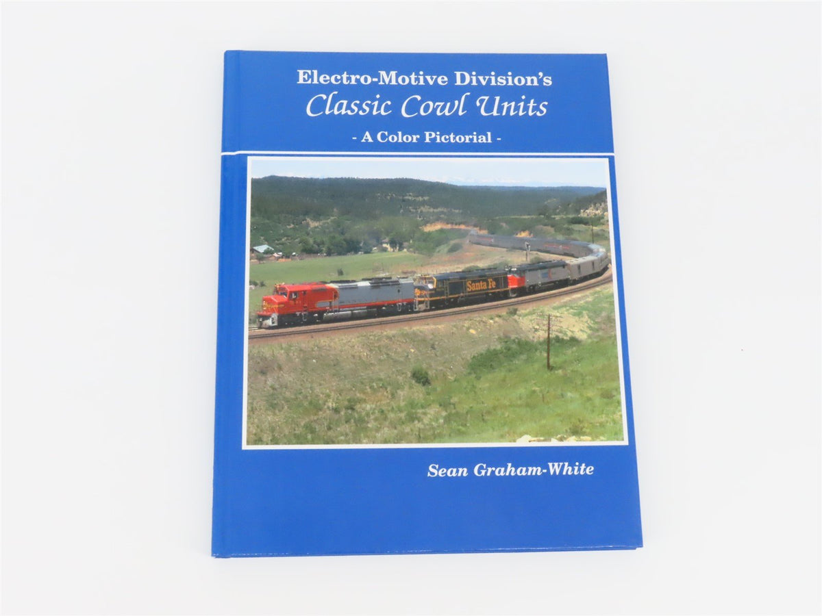 Electro-Motive Division&#39;s Classic Cowl Units by Sean Graham-White ©2002 HC Book