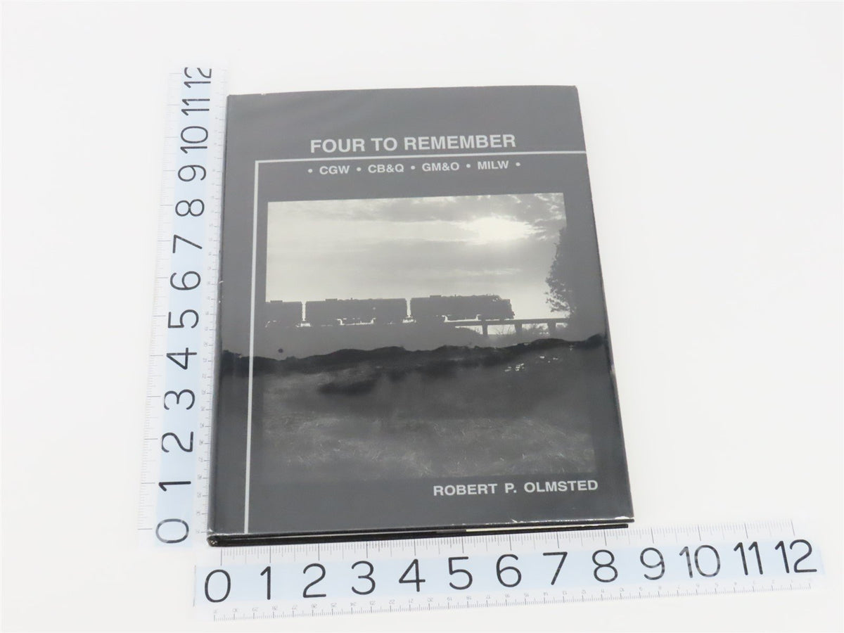 Four To Remember CGW CB&amp;Q GM&amp;O MILW by Robert P. Olmsted ©1993 HC Book