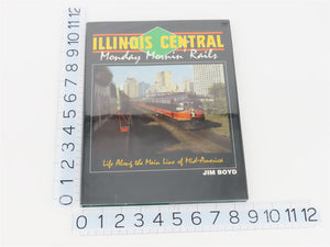 Illinois Central - Monday Mornin' Rails by Jim Boyd ©1994 HC Book
