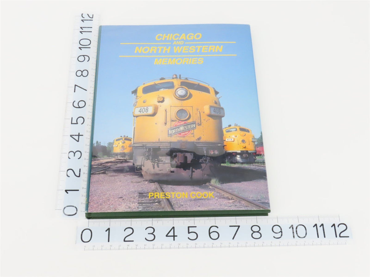 Chicago And North Western Memories 1970-1980 by Preston Cook ©1989 HC Book
