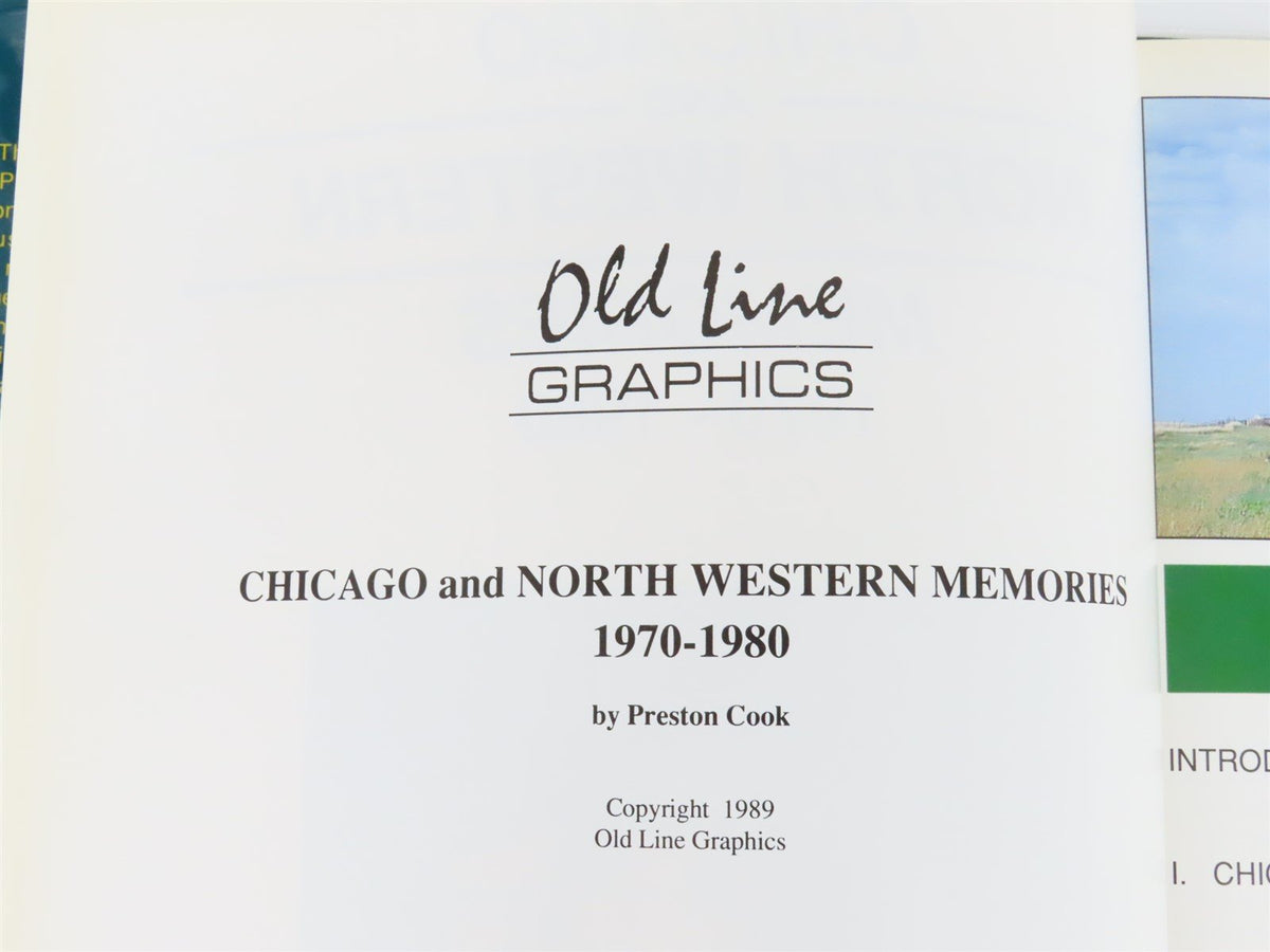 Chicago And North Western Memories 1970-1980 by Preston Cook ©1989 HC Book