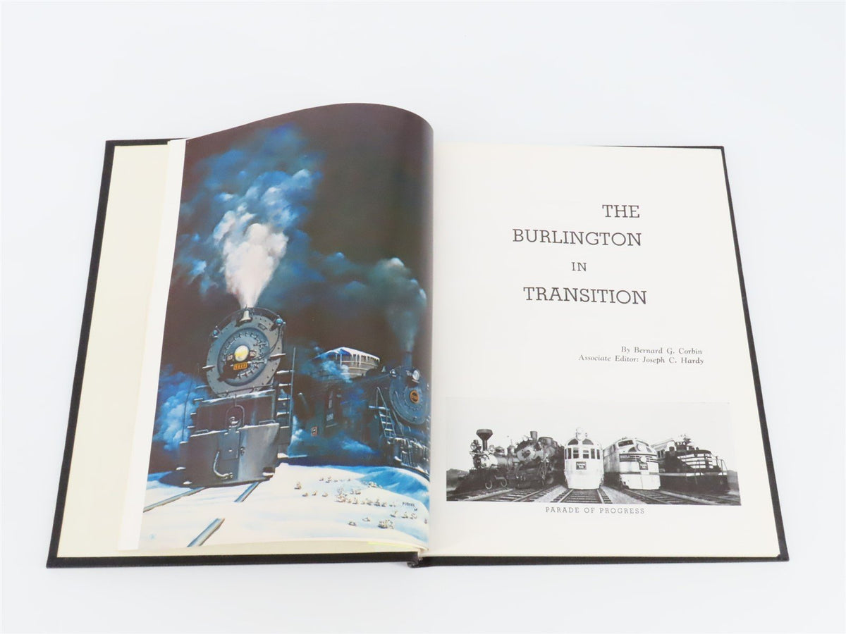 The Burlington In Transition by Bernard G Corbin &amp; Joseph C Hardy ©1967 HC Book