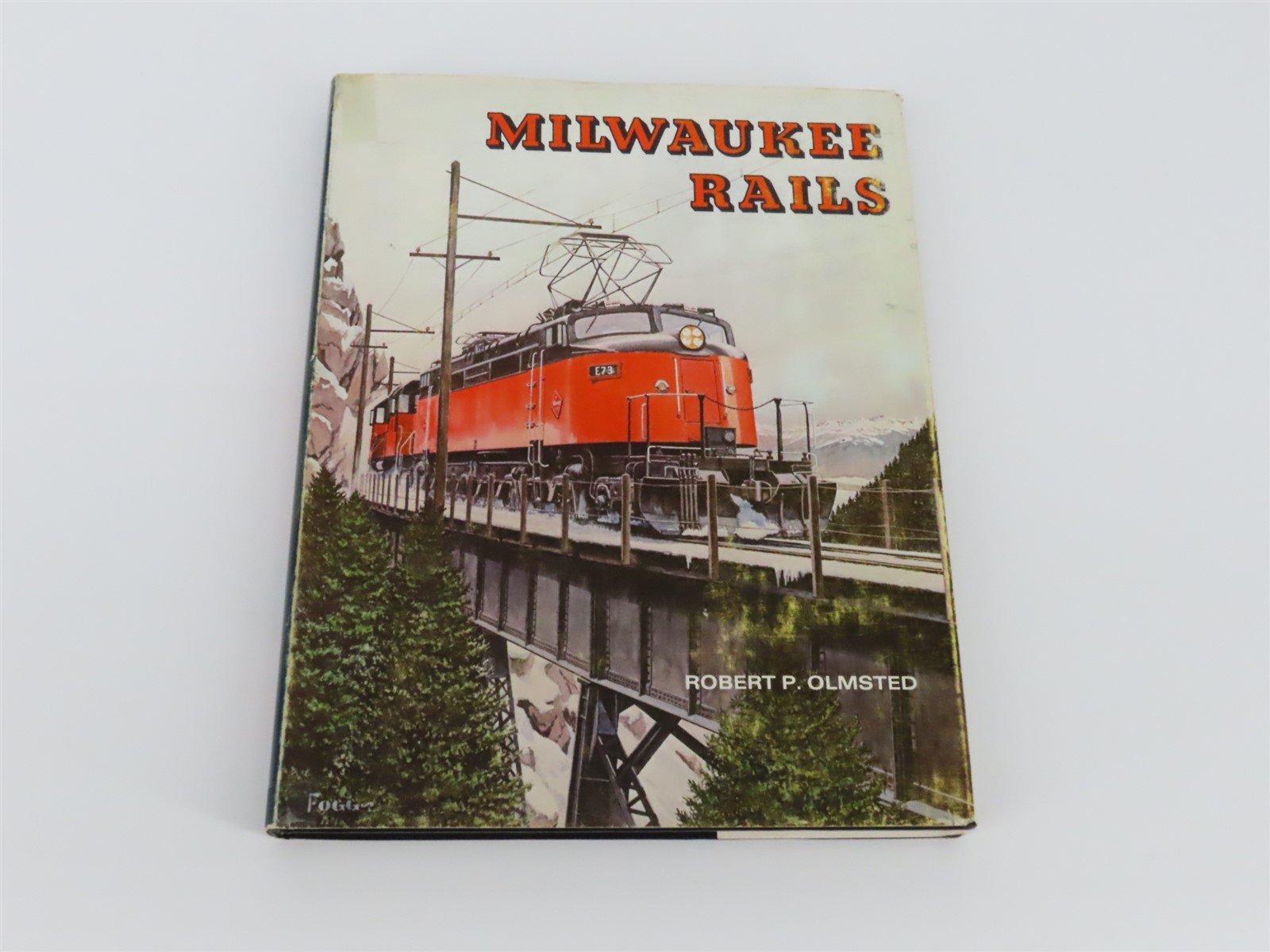 Milwaukee Rails by Robert P. Olmsted ©1982 HC Book