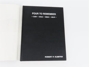 Four To Remember CGW CB&Q GM&O MILW by Robert P. Olmsted ©1993 HC Book