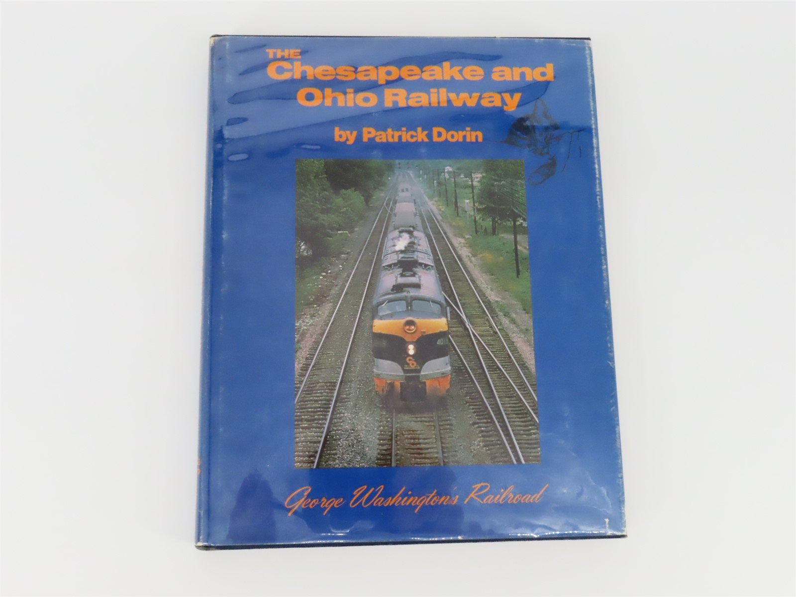 The Chesapeake and Ohio Railway by Patrick Dorin ©1981 HC Book