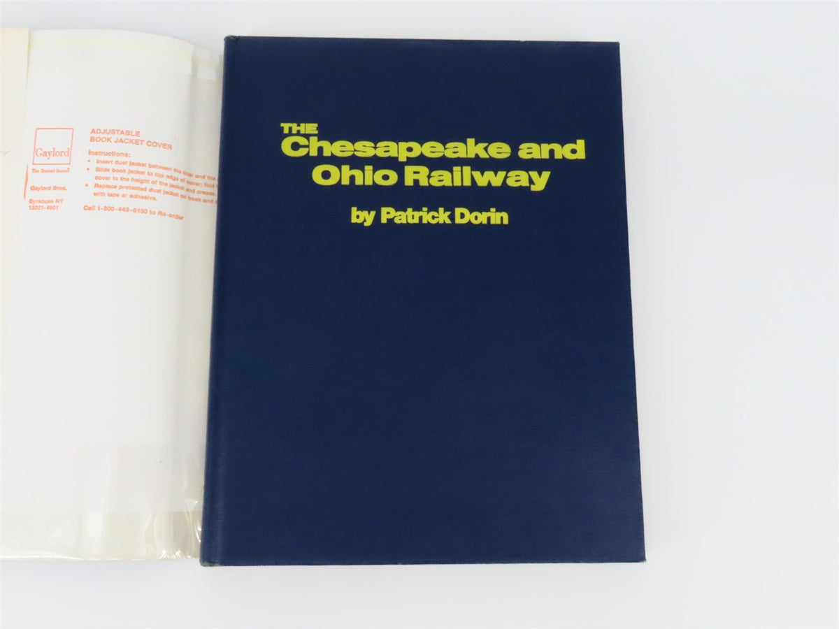 The Chesapeake and Ohio Railway by Patrick Dorin ©1981 HC Book