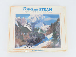 Fogg and Steam - A Regional Look At Steam In North America by Clodfelter HC Book