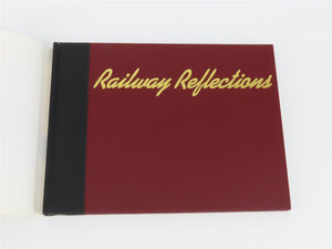 Railway Reflections by Gilbert H. Bennett & Stephen L. Carr ©1999 HC Book