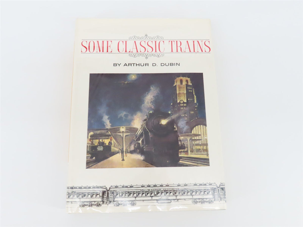 Some Classic Trains by Arthur D. Durbin ©1972 HC Book