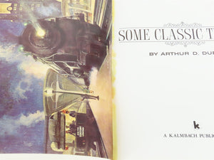 Some Classic Trains by Arthur D. Durbin ©1973 HC Book