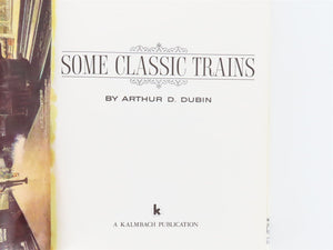 Some Classic Trains by Arthur D. Durbin ©1973 HC Book