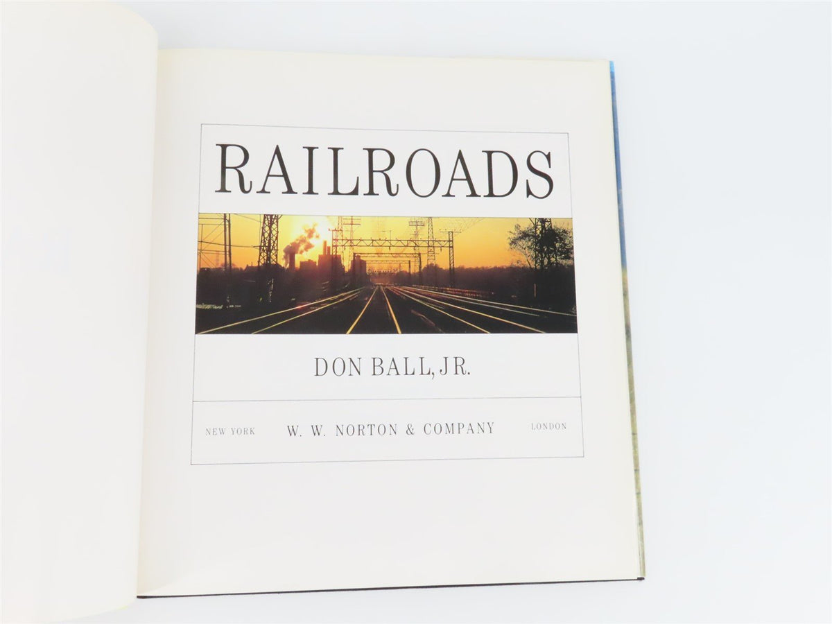 Railroads by Don Ball, Jr. ©1985 HC Book