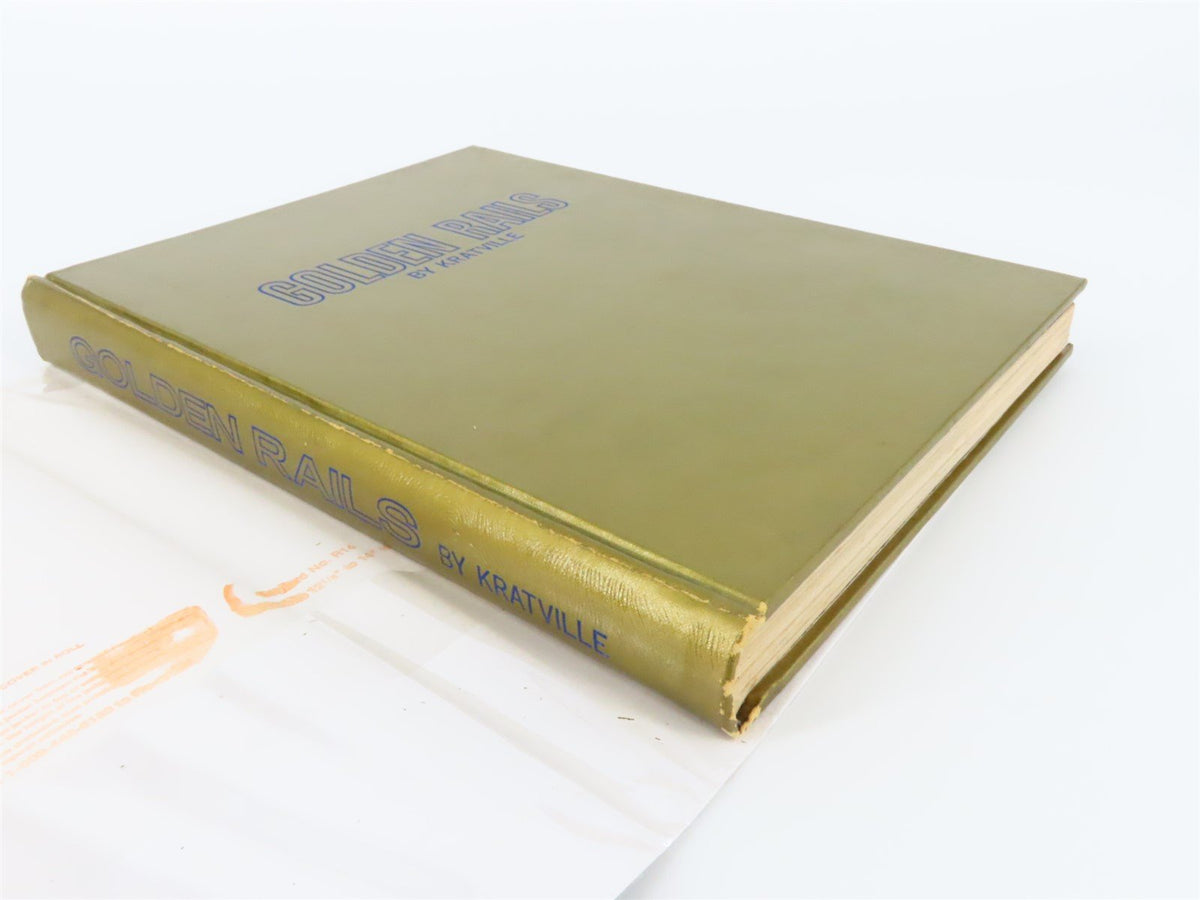 Golden Rails by William W. Kratville ©1965 HC Book