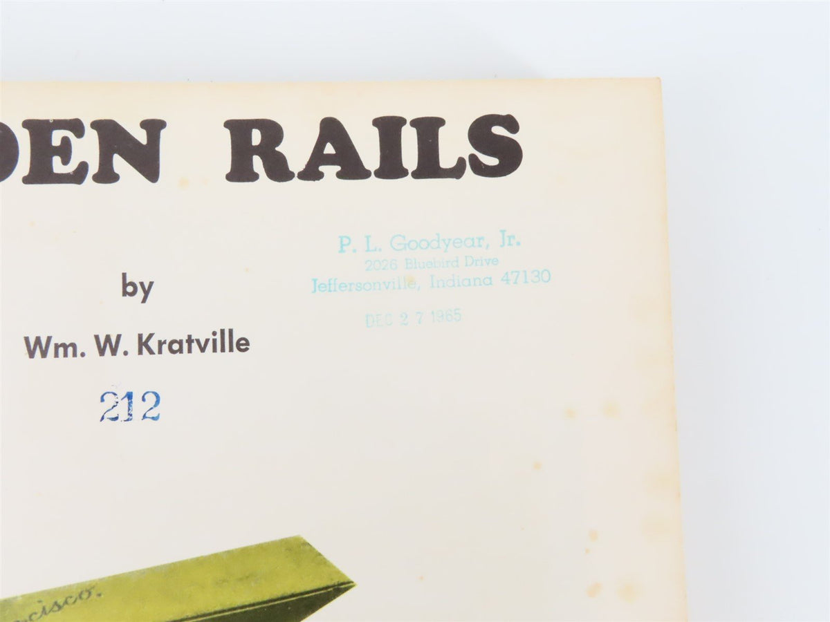 Golden Rails by William W. Kratville ©1965 HC Book