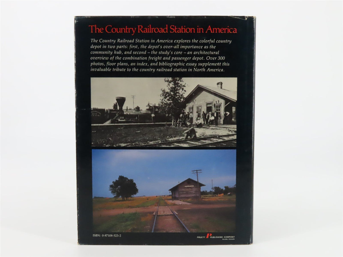 The Country Railroad Station in America by H.R. Grant &amp; C.W. Bohi ©1978 HC Book