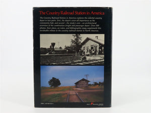 The Country Railroad Station in America by H.R. Grant & C.W. Bohi ©1978 HC Book