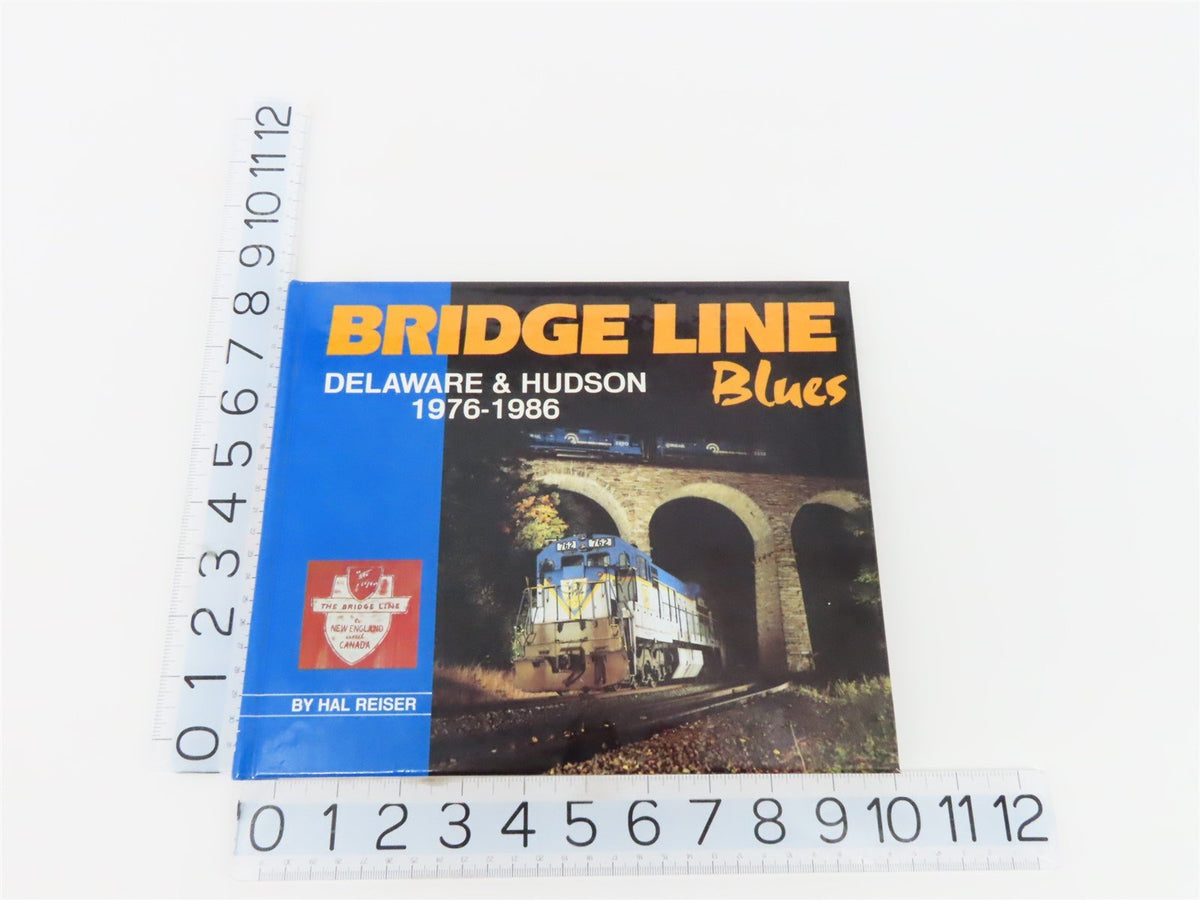 Bridge Line Blues - Delaware &amp; Hudson 1976-1986 by Hal Reiser ©1989 HC Book