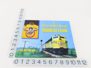The Chicago And North Western Business Train by Joe Piersen ©2005 HC Book