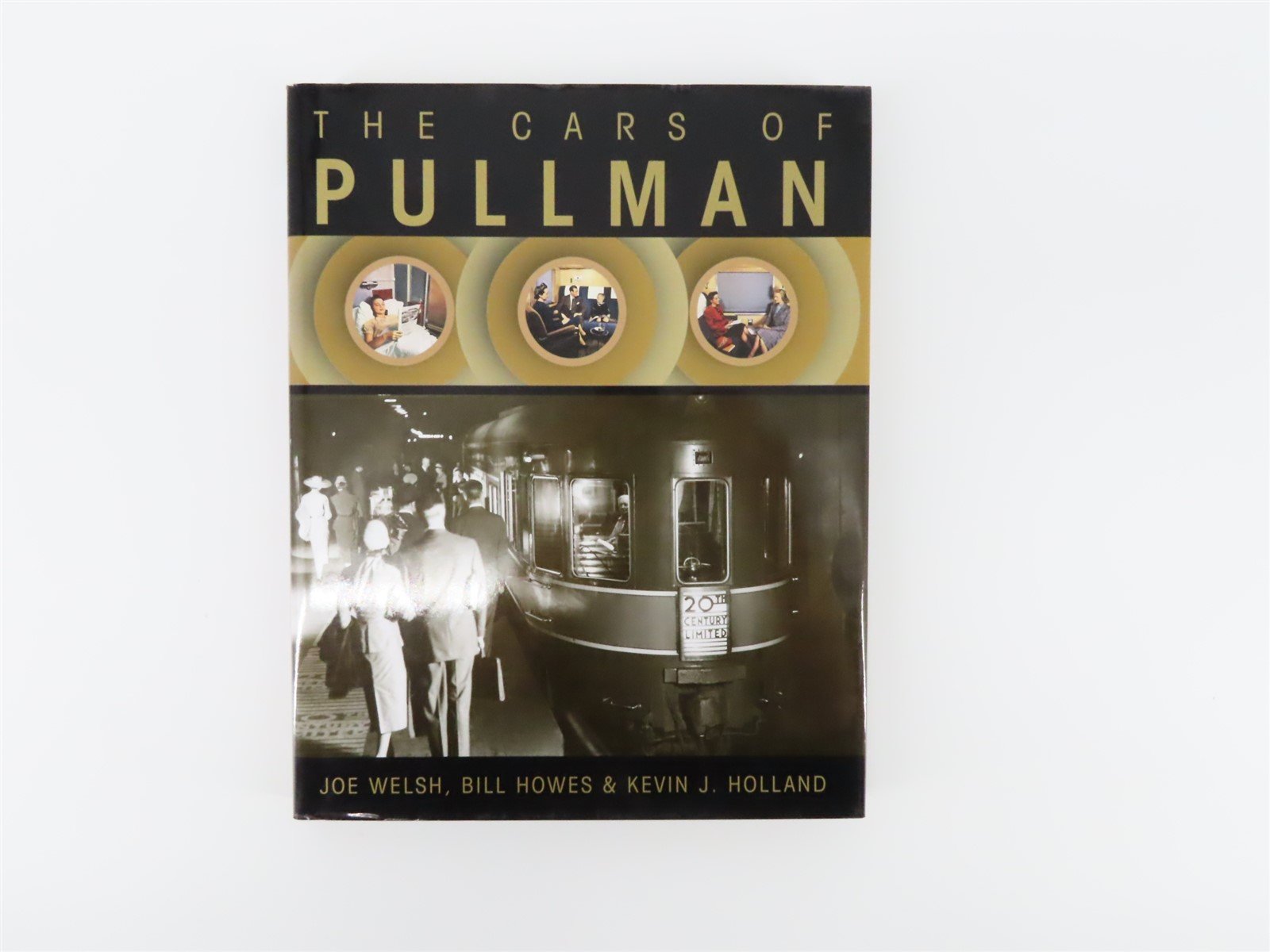 The Cars Of Pullman by Welsh, Howes & Holland ©2010 HC Book