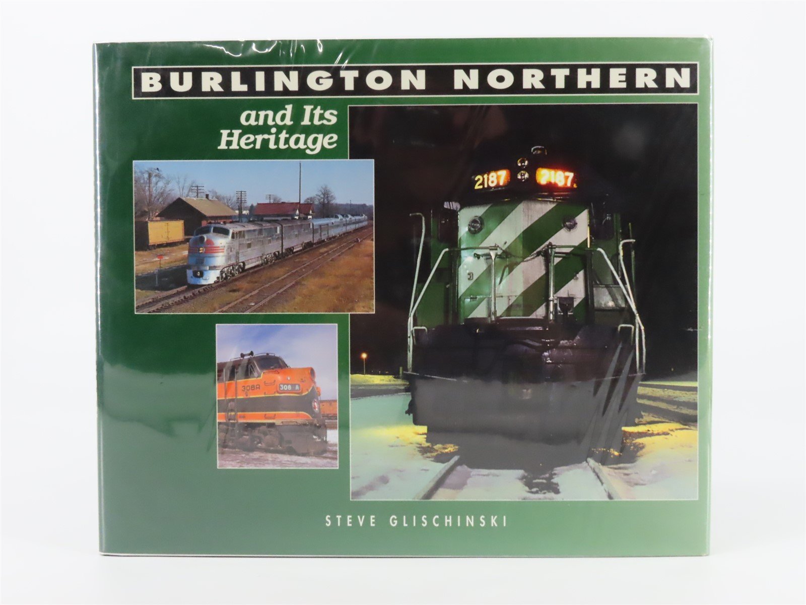 Burlington Northern and Its Heritage by Steve Glischinski ©1992 HC Book