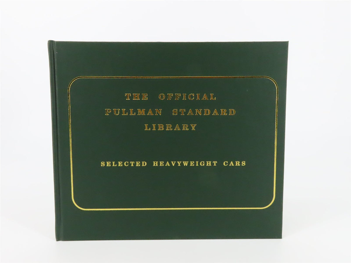 The Official Pullman Standard Library - Selected Heavyweight Cars by Randall