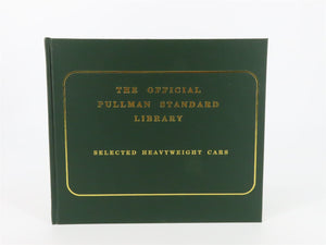 The Official Pullman Standard Library - Selected Heavyweight Cars by Randall