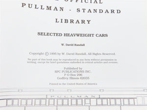 The Official Pullman Standard Library - Selected Heavyweight Cars by Randall