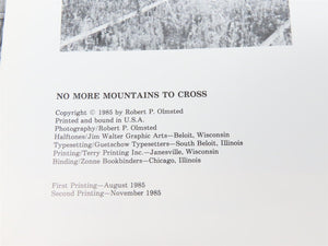 No More Mountains To Cross - Milwaukee Road in the 1980s by R. Olmsted HC Book