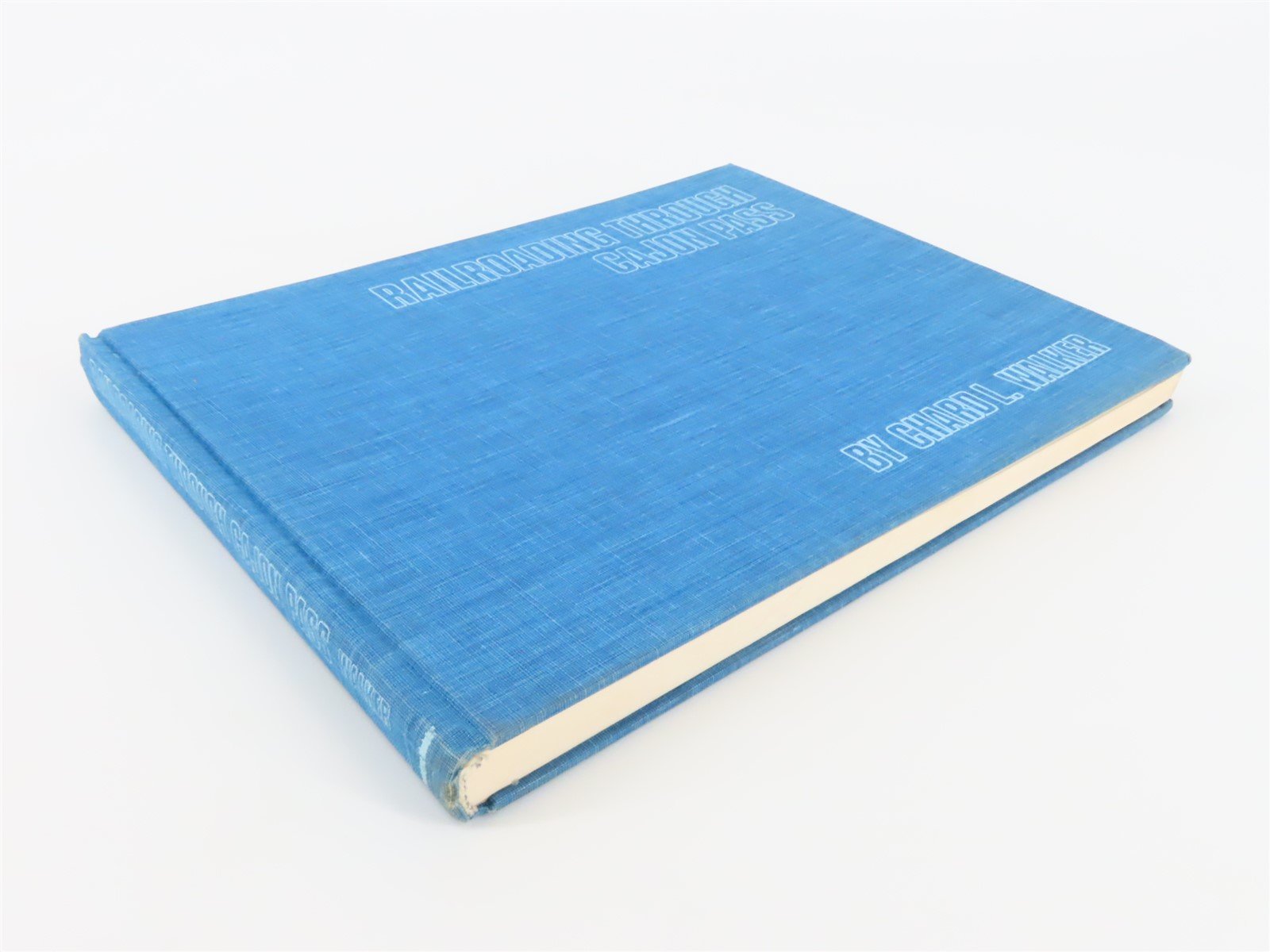 Railroading Through Cajon Pass by Chard L. Walker ©1978 HC Book