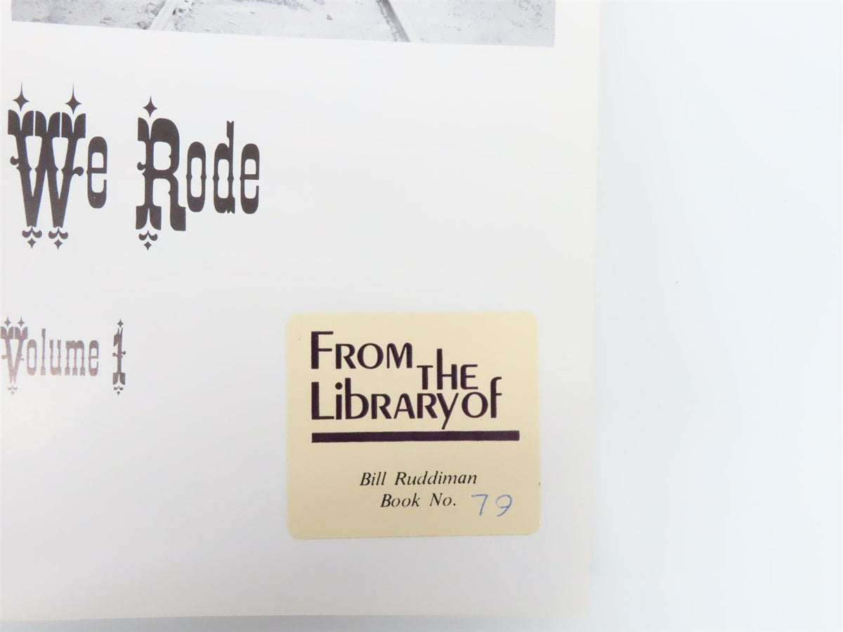 The Trains We Rode Volume 1 by Lucius Beebe &amp; Charles Clegg ©1965 HC Book