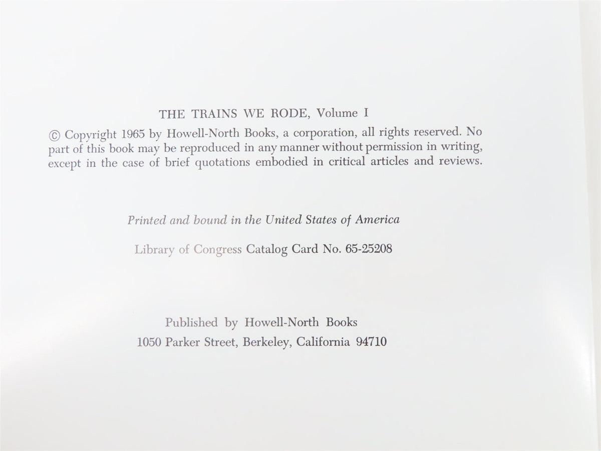 The Trains We Rode Volume 1 by Lucius Beebe &amp; Charles Clegg ©1965 HC Book