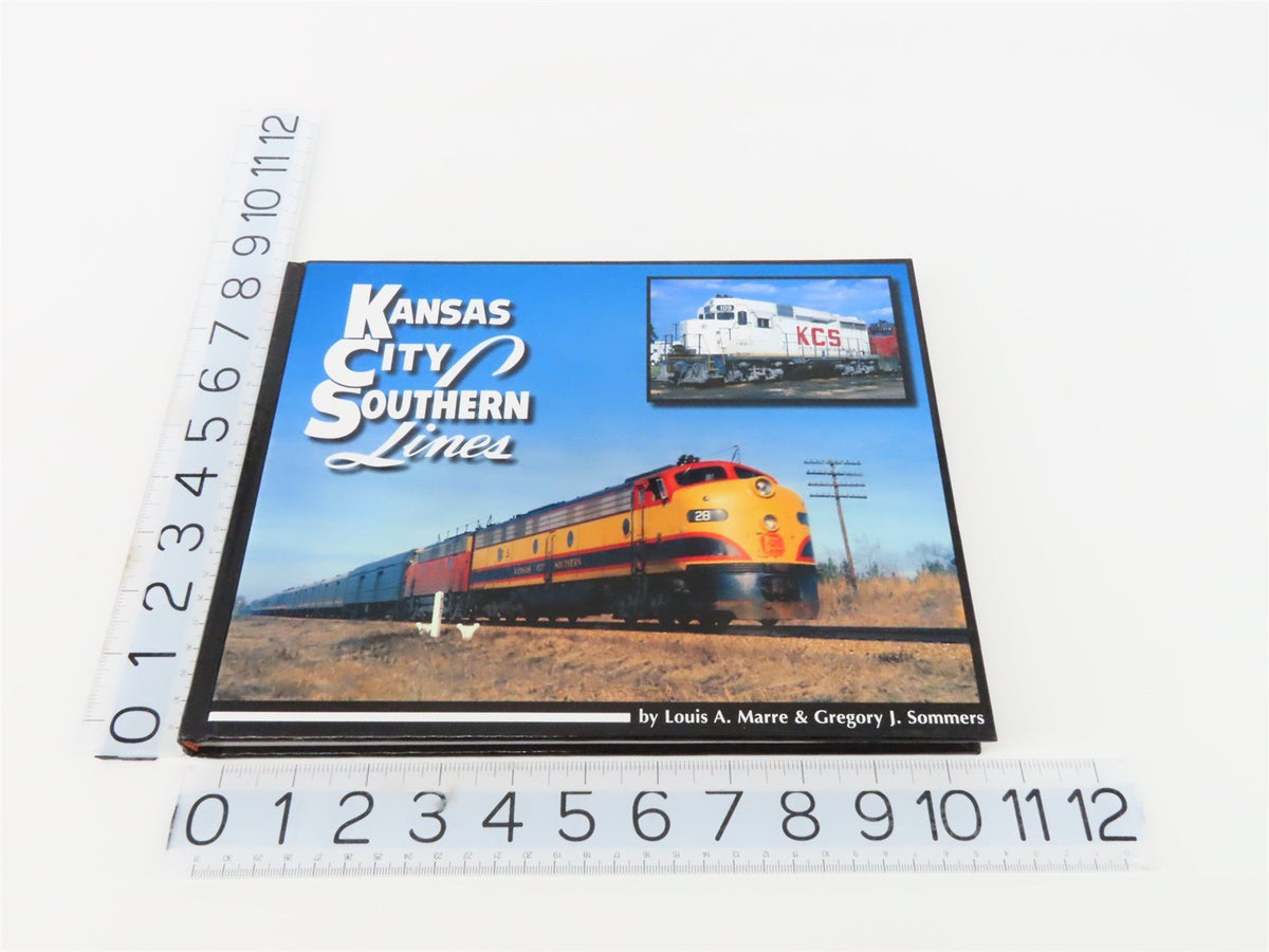 Kansas City Southern Lines BY Louis A. Marre &amp; Gregory J. Somers ©2005 HC Book