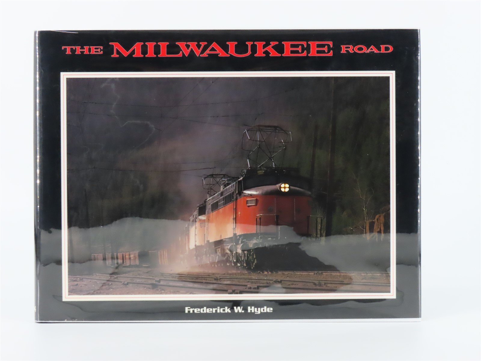 The Milwaukee Road by Frederick W. Hyde ©1990 HC Book