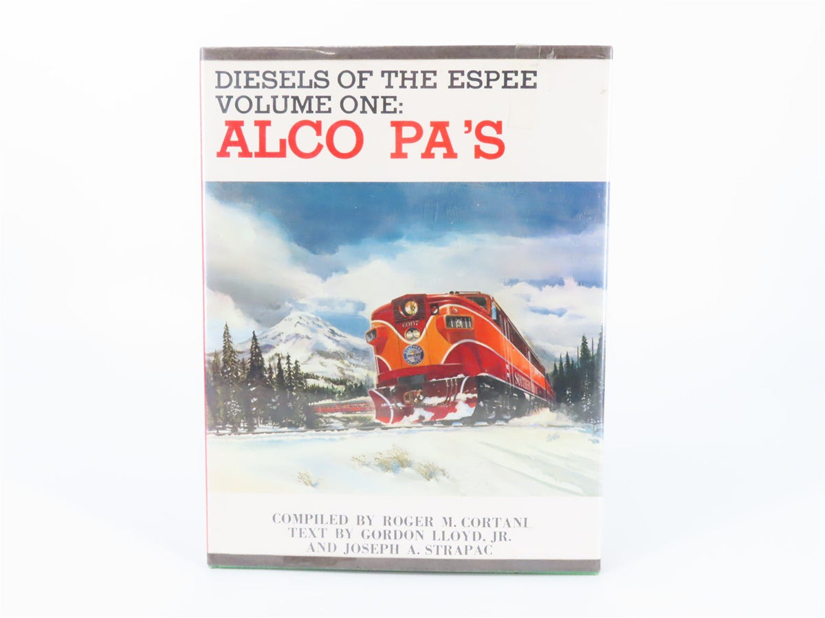 Diesels Of The Espee Vol. One: Alco Pa&#39;s by Cortani, Lloyd &amp; Strapac ©1976 Book