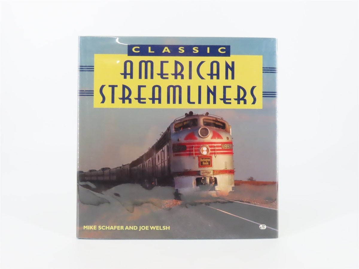 Classic American Streamliners by Mike Schafer &amp; Joe Welsh ©1997 HC Book