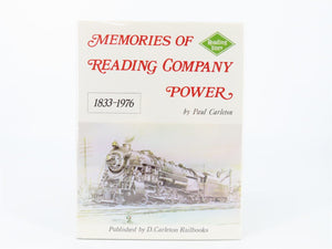 Memories Of Reading Company Power 1833-1976 by Paul Carleton ©1985 HC Book
