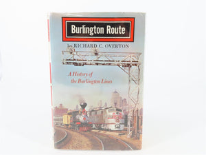 Burlington Route - A History of the Burlington Lines by Overton ©1965 HC Book