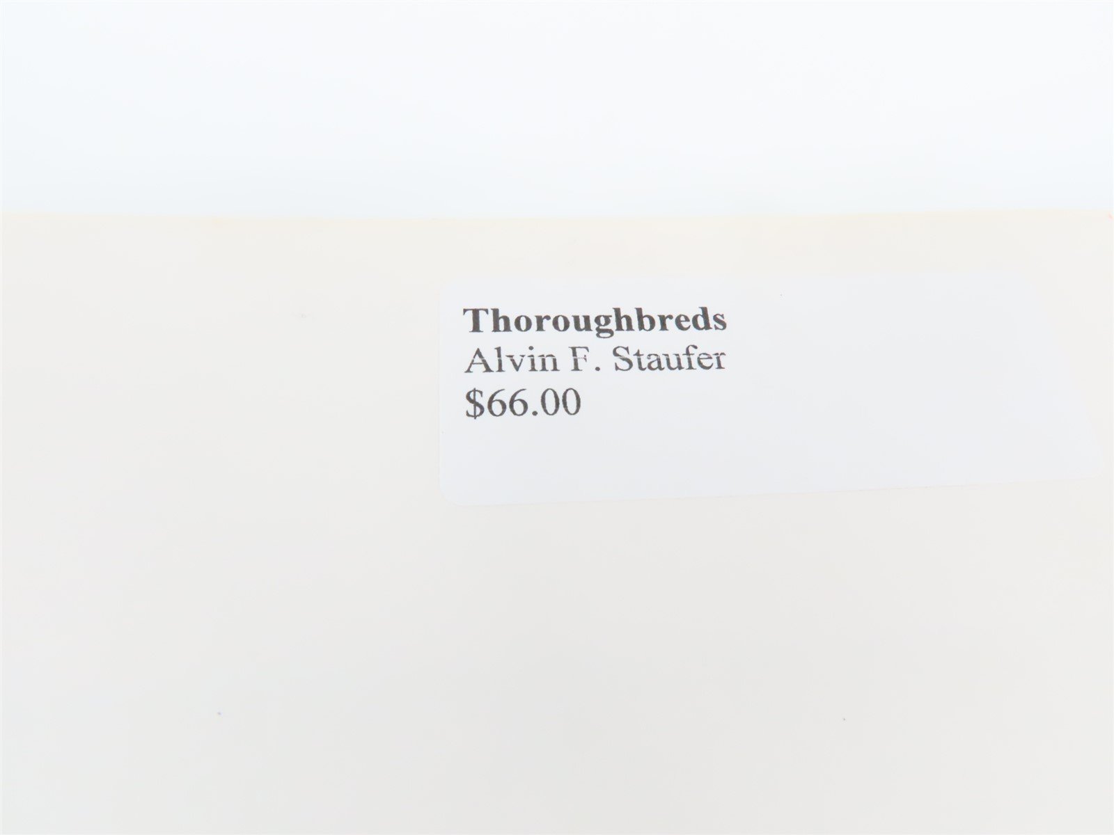 Thoroughbreds by Alvin F. Staufer & Edward L. May ©1986 HC Book