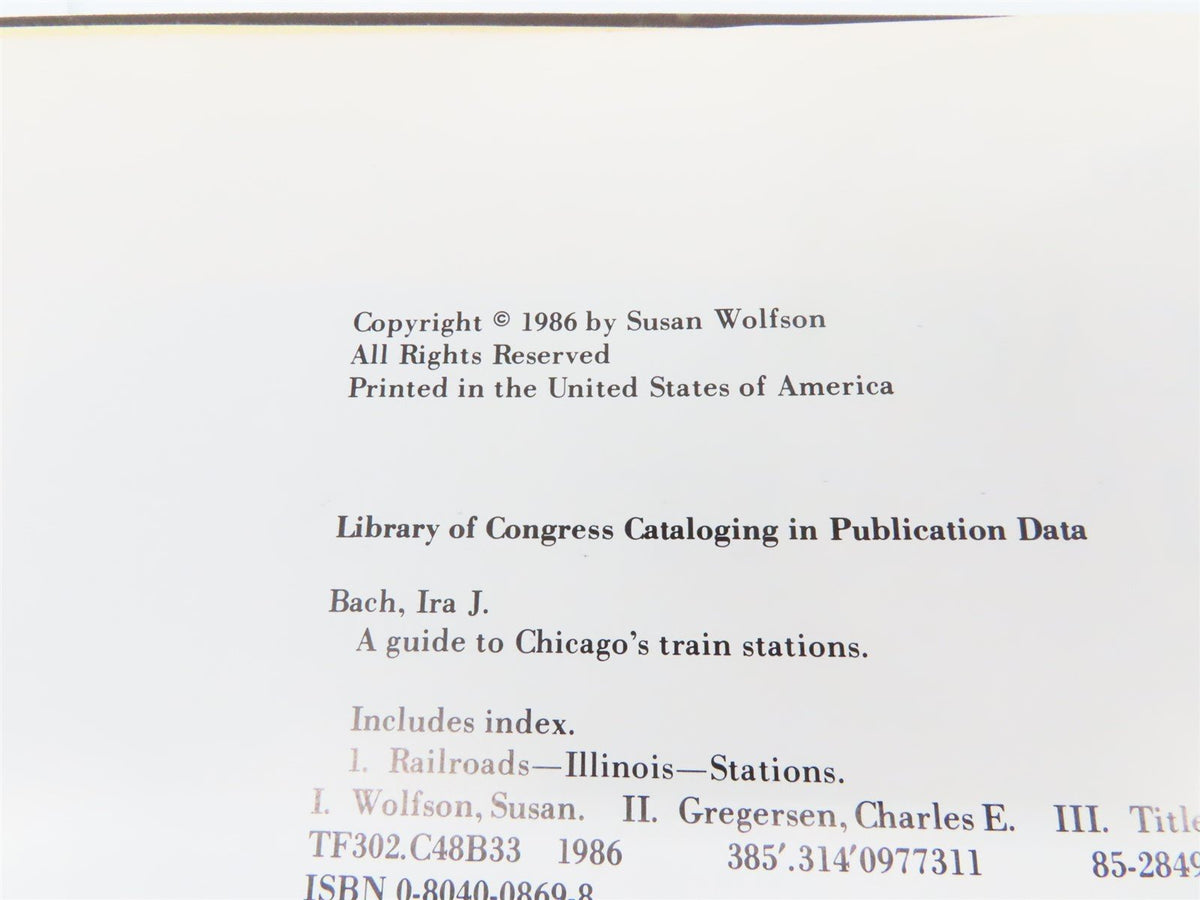 A Guide To Chicago&#39;s Train Station Present and Past by Bach &amp; Wolfson ©1986 Book