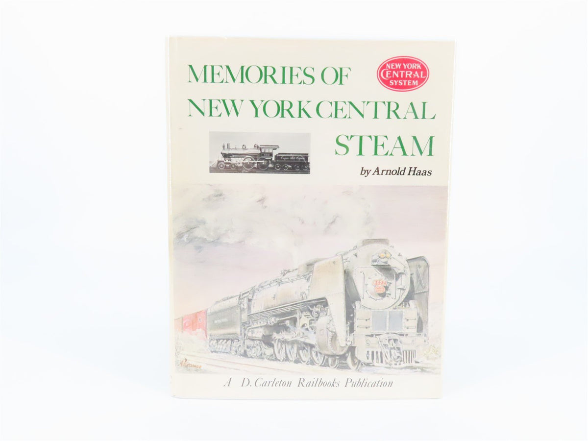 Memories Of New York Central Steam by Arnold Haas ©1980 HC Book