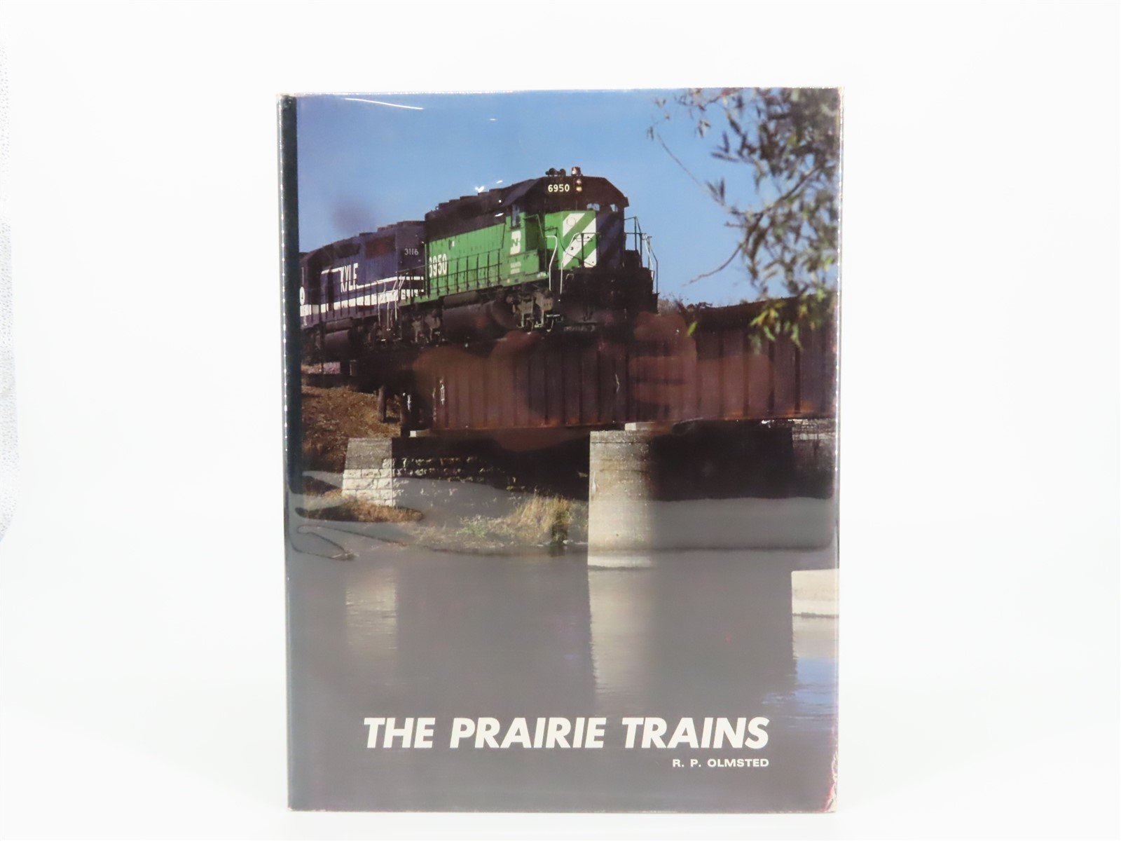 The Prairie Trains by Robert P. Olmsted ©1989 HC Book