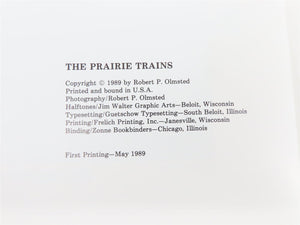 The Prairie Trains by Robert P. Olmsted ©1989 HC Book