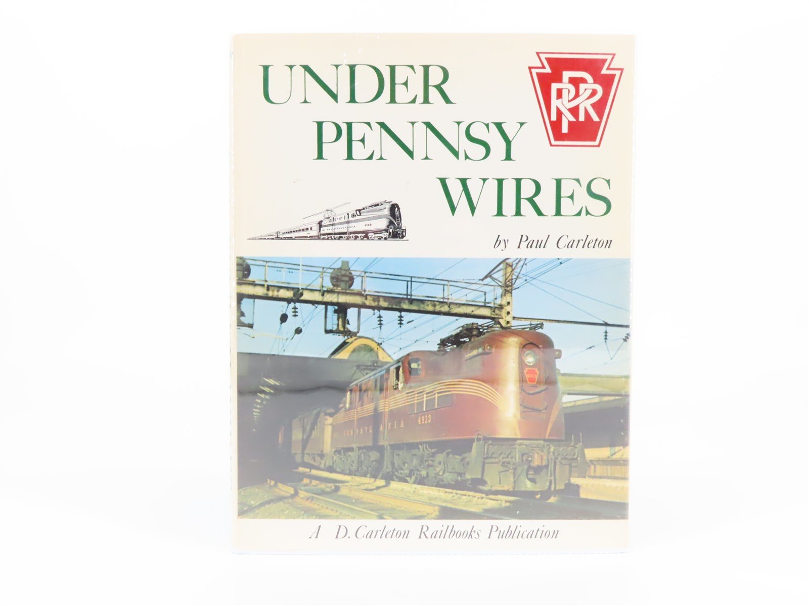 Under Pennsy Wires by Paul Carleton ©1977 HC Book