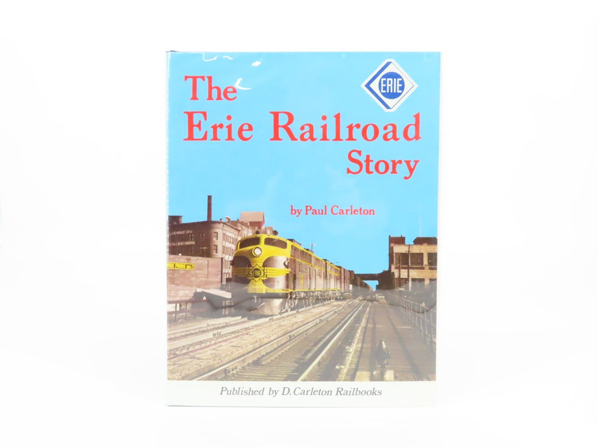 The Erie Railroad Story by Paul Carleton ©1988 HC Book