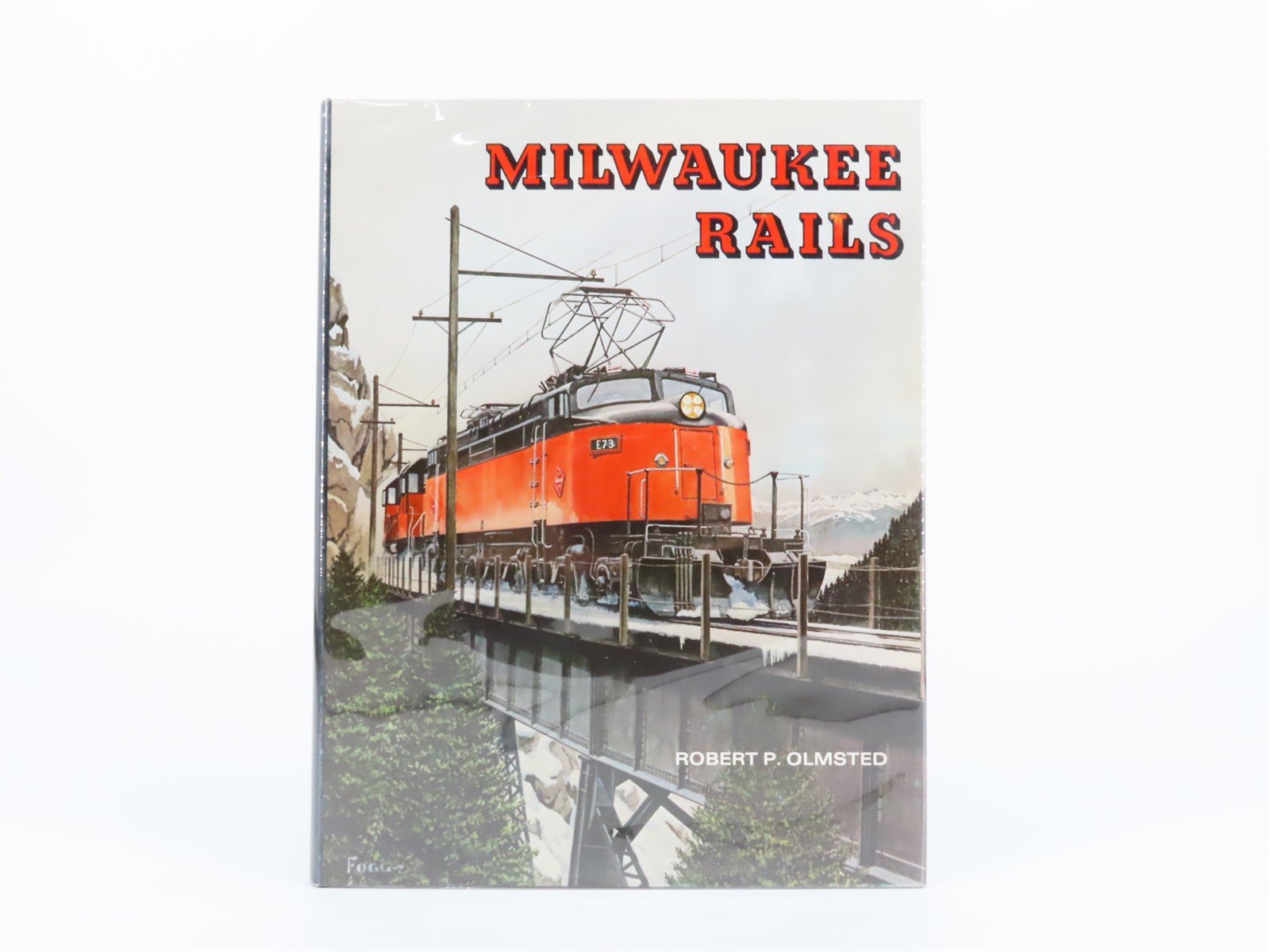Milwaukee Rails by Robert P. Olmsted ©1980 HC Book
