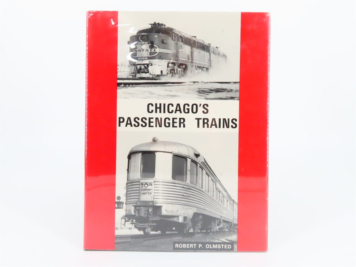 Chicago&#39;s Passenger Trains: A Gallery Of Portraits 1956-1981 by Olmsted ©1984