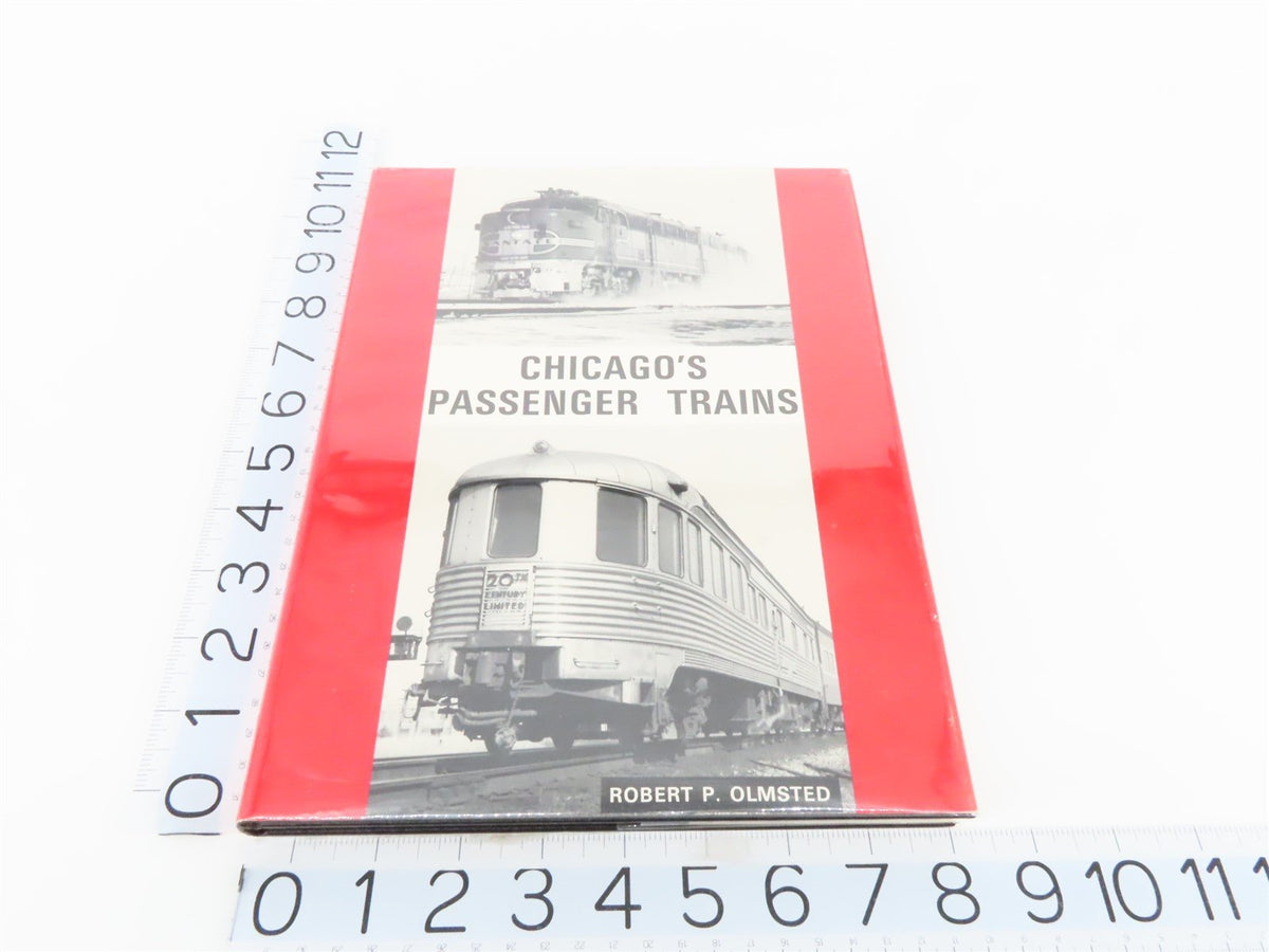 Chicago&#39;s Passenger Trains: A Gallery Of Portraits 1956-1981 by Olmsted ©1984