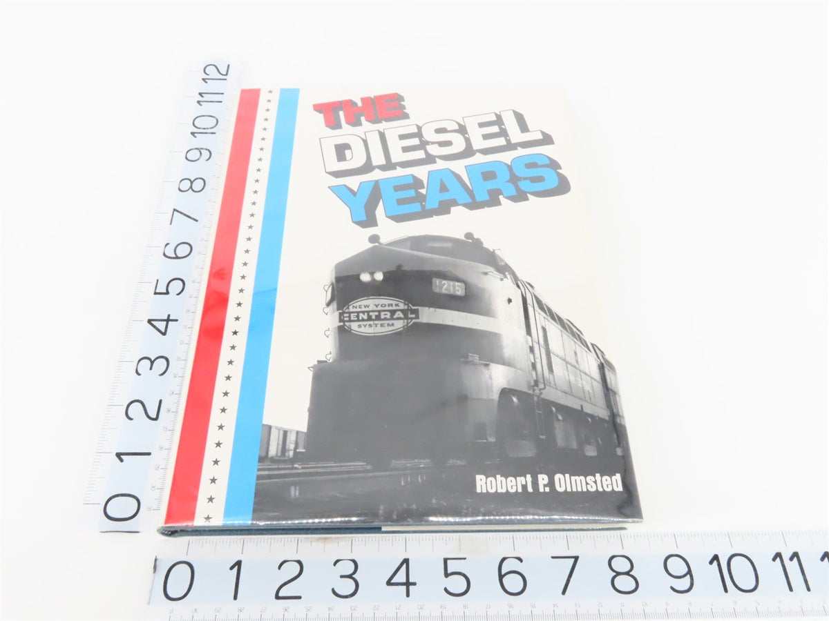 The Diesel Years by Robert P. Olmsted ©1975 HC Book